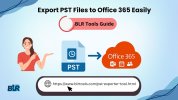 Export PST Files to Office 365 Easily.jpg